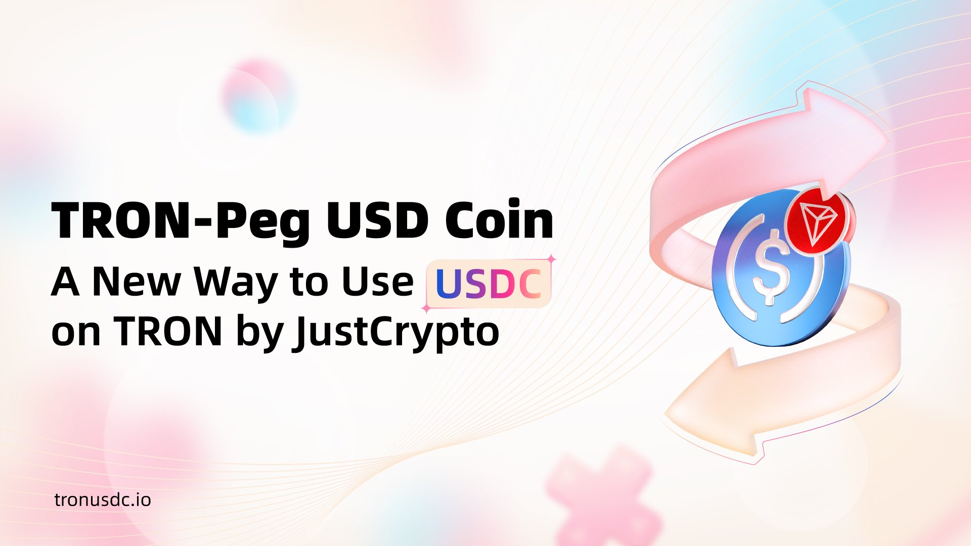 波场USDC(Tron-Peg USD Coin)正式上线，打造跨链稳定币无缝交互新体验